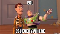 esl esl everywhere