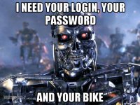 i need your login, your password and your bike