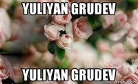 yuliyan grudev yuliyan grudev