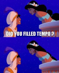 Did you filled tempo ? 