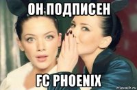 он подписен fc phoenix