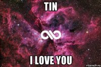 tin i love you