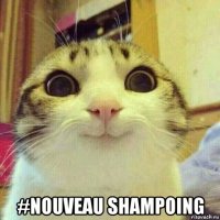  #nouveau shampoing