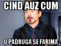 cind auz cum o padruga se farima