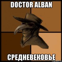 doctor alban средневековье