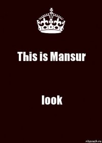 This is Mansur look