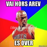 vai hors arev es over