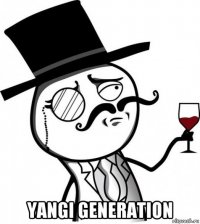  yangi generation