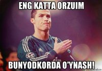 eng katta orzuim bunyodkorda o'ynash!