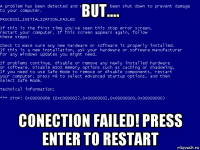 but.... conection failed! press enter to restart