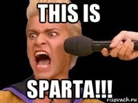 this is sparta!!!