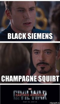 BLACK SIEMENS CHAMPAGNE SQUIRT