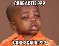 care actie ??? care scaun ???