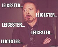 leicester...  leicester... leicester... leicester...     leicester...