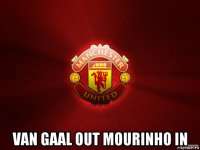  van gaal out mourinho in