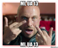 ml ua 13 ml ua 13