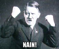  nain!