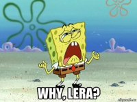  why, lera?