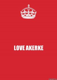 LOVE AKERKE