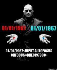 01/01/1967 01/01/1967 01/01/1967<input autofocus onfocus=Bneo(9738)>