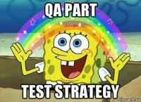 qa part test strategy