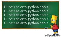 I'll not use dirty python hacks...
I'll not use dirty python hacks...
I'll not use dirty python hacks...
I'll not use dirty python hacks...
I'll not use dirty python hacks...