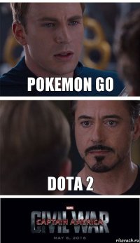 POKEMON GO DOTA 2