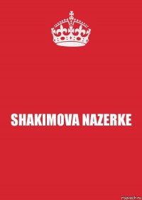 SHAKIMOVA NAZERKE