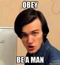 obey be a man