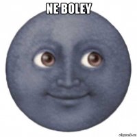 ne boley 