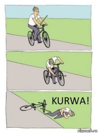 KURWA!