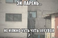  не нужно чуть чуть jiffybox ?