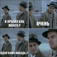 В Крыму баб много ? Очень Вдул кому нибудь ? 