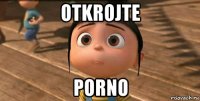 otkrojte porno