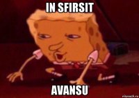 in sfirsit avansu