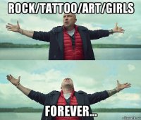 rock/tattoo/art/girls forever...