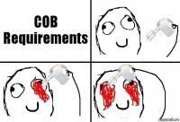 COB Requirements