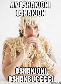 ay oshakjoni oshakjon oshakjoni oshakbucccc)