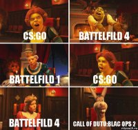 CS:GO Battelfild 4 Battelfild 1 CS:GO Battelfild 4 Call of Dutu:Blac ops 2