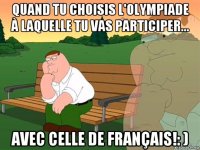 quand tu choisis l'olympiade à laquelle tu vas participer... avec celle de français!: )