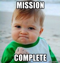 mission complete
