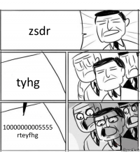 zsdr tyhg 10000000005555 rteyfhg