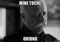 mine toche obidno