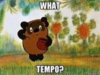 what tempo?