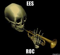 ees roc