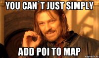 you can`t just simply add poi to map