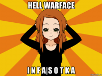 hell warface i n f a|s o t k a