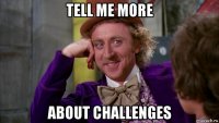 tell me more about challenges