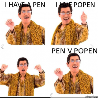 I have a pen I hve popen Pen v popen