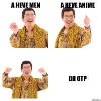 A heve men a heve anime oh otp